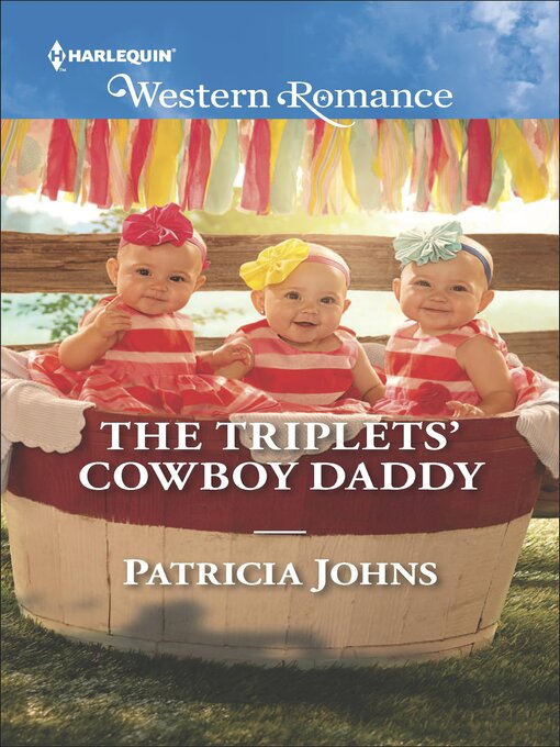 Title details for The Triplets' Cowboy Daddy by Patricia Johns - Available